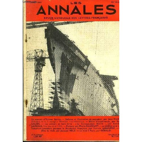 Les Annales 66e Annee N°114 - Le Souvenir D¿Yvonne Sarcey. ¿ Défense Et Illustration Du Paquebot, Par Jean Marie Président De La Compagnie Générale Transatlantique. ¿ Bilans D'expériences ...
