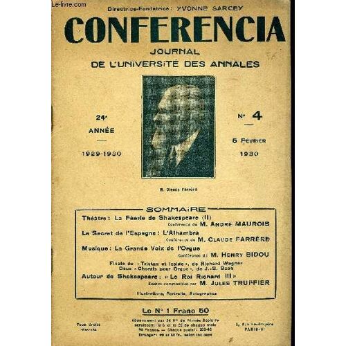 Conferencia 24e Annee N°4 - Théâtre: La Féerie De Shakespeare (Ii)Conférence De M. André Mauroisle Secret De L'espagne : L¿Alhambraconférence De M. Claude Farrèremusique: La Grande Voix De ...