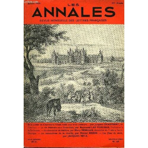 Les Annales 63e Annee N°69 - Si Le Comte De Chambord S'était Rallié Aux Trois Couleurs..., Par Jacques Chastenet.De L'institut. ¿ La Vie Littéraire Aux Etats-Unis, Par Raymond Las Vergnas ...