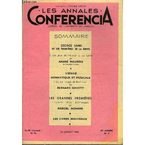 Conferencia 39e Annee N°7 - George Sand Et Les Problèmes De La Femme Ii. Les Jeux De L'amour Et Du Génie Par André Maurois, De L'académie Française, Vienne Romantique Et Musicale I. Le Vrai ...