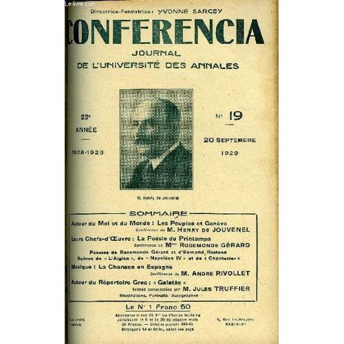 Conferencia 23e Annee N°19 - Autour Du Moi Et Du Monde : Les Peuples Et Genèveconférence De M. Henry De Jouvenelleurs Chefs-D¿¿Uvre : La Poésie Du Printempsconférence De Mme Rosemonde ...