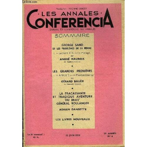Conferencia 39e Annee N°6 - George Sand Et Les Problèmes De La Femme I. ¿ La Jeune Fille. ¿ Le Mariage. Par André Maurois, De L'académie Française, Les Grandes Premières I. ¿ « Amants » De ...