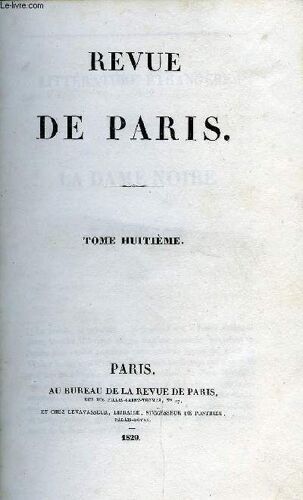 Revue De Paris Tome Huitieme - Littérature Ancienne.L¿Hôtesse De Virgile, Par M. Ph. Ghasles..Littérature Étrangère.La Dame Noire D¿Altenotting [Extractor), Traduction De M. A. Lesourd. .La ...