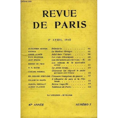 Revue De Paris 47e Annee N°7 - Alexandre Arnoux Infanterie. .Ignotus Le Générai Georges .André Suarès Ariel Dans L'orage. .Paul Olagnier Les Trois Allemagnes.Jean D¿Esme Les Chevaliers Sans ...