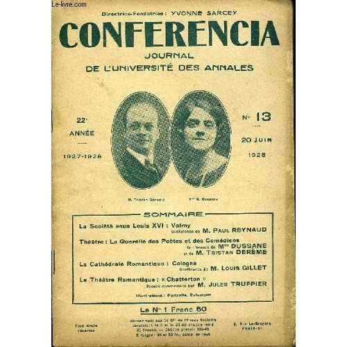 Conferencia 22e Annee N°13 - La Société Sous Louis Xvi : Valmyconférence De M. Paul Reynaudthéâtre : La Querelle Des Poètes Et Des Comédiensconférence De Mme Dussaneet De M. Tristan ...