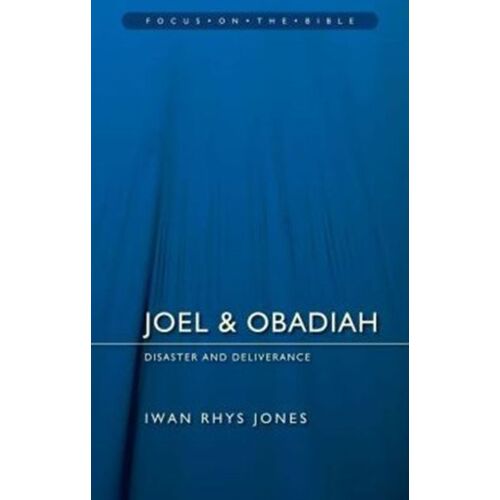Joel & Obadiah: Disaster And Deliverance