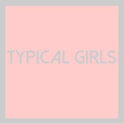 Typical Girls