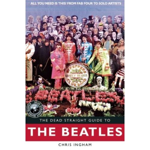 The Dead Straight Guide To The Beatles