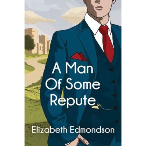 Edmondson, E: A Man Of Some Repute