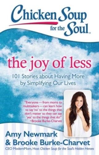 Chicken Soup For The Soul: The Joy Of Less