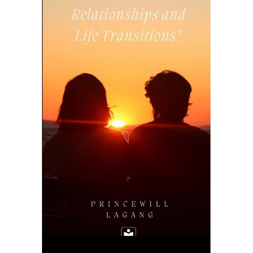Relationships And Life Transitions