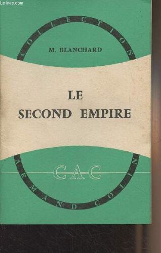 Le Second Empire - Collection Armand Colin N°258 Section D Histoire
