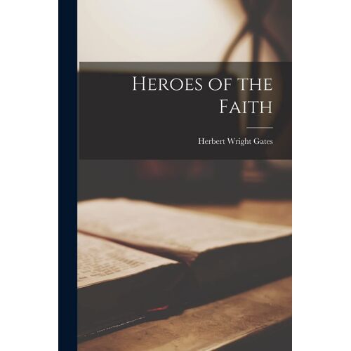 Heroes Of The Faith