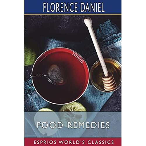 Food Remedies (Esprios Classics)