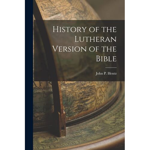 History Of The Lutheran Version Of The Bible