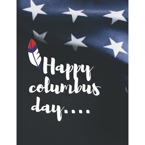 Columbus Day Journal....: /Paperback For Writing, Notes.... - U.S.A Flag Cover - Minimalist Design - 150 Pages - 8.5x11 Inch - Best Gifts For Boys And Girls.