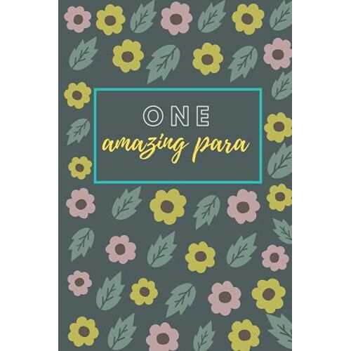 One Amazing Para: A Notebook Journal Paraprofessional Gifts Teachers Aide, Para Gifts, Schools & Teaching, Joy, College