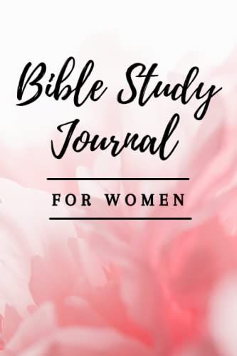 Bible Study Journal For Women: Bible Study Reflection Notebook