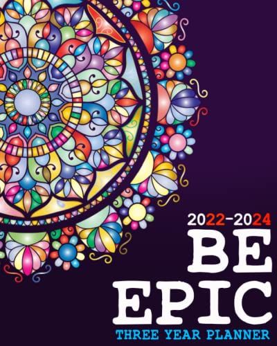 Be Epic 2022-2024 Three Years Monthly Planner: 36 Months Yearly Planner Monthly Calendar With Goals And...Appointment Notebook With Federal Holidays (133 Pages)