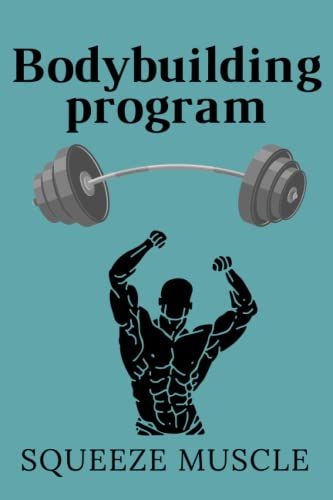 Bodybuilding Program Notebook: Workout Journal For Men And Women, Exercise Notebook And Fitness