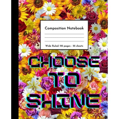 Composition Notebook: Sunflower Composition Notebook College Ruled, Wide Ruled, Sunflower Lovers Ruled Composition Notebook For School, College Student And Teacher