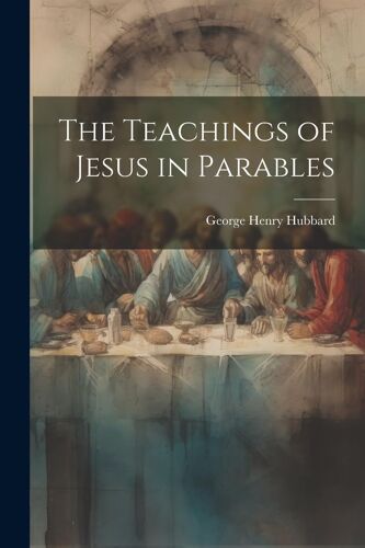 The Teachings Of Jesus In Parables