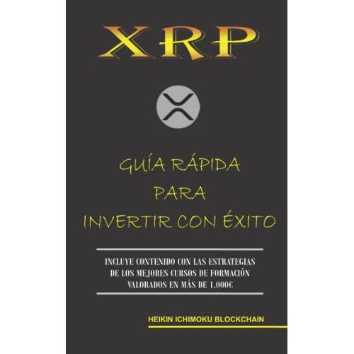 Xrp. Guã A RãPida Para Invertir Con ÃXito
