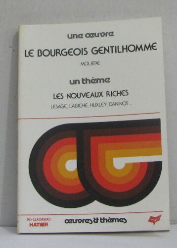 Une Oeuvre: Le Bourgeois Gentilhomme Un Thème Les Nouveaux Riches