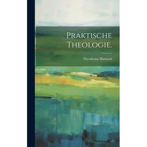 Praktische Theologie.