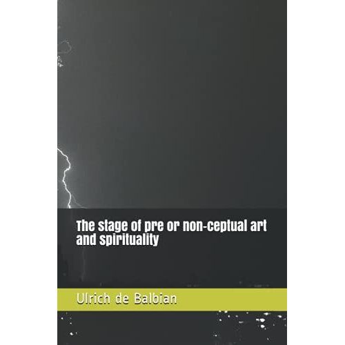 The Stage Of Pre Or Non-Ceptual Art And Spirituality
