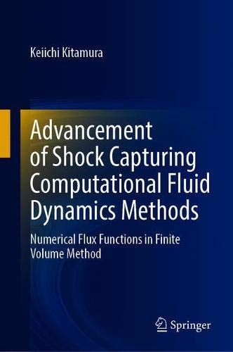 Advancement Of Shock Capturing Computational Fluid Dynamics Methods