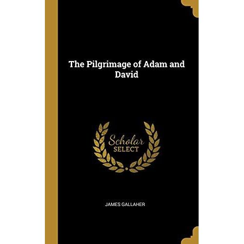 The Pilgrimage Of Adam And David