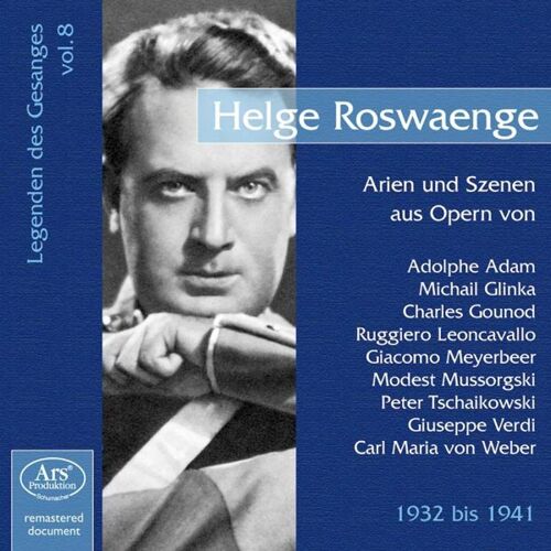 Helge Rosvaenge, Ténor (Les Chanteurs Légendaires - Volume 8) Airs & Scènes