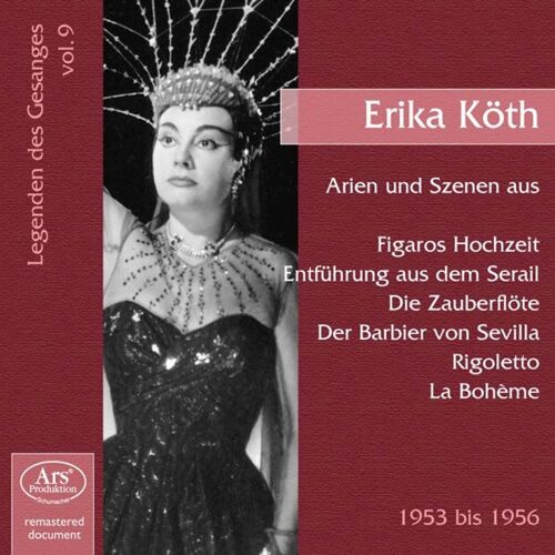 Erika Köth, Soprano (Les Chanteurs Légendaires - Volume 9) Airs & Scènes