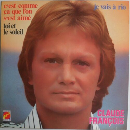  Je Vais A Rio - C'est Comme Ca Que L'on S'est Aime Disques Vinyles - Claude François 