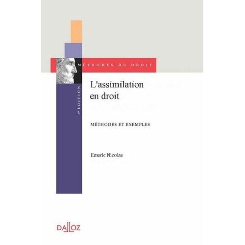 L'assimilation En Droit - Essai De Philosophie De La Technique Judiciaire