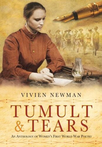Tumult & Tears: An Anthology Of Women's First World War Poetry