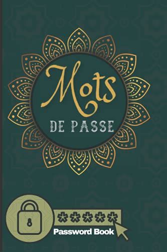 Mots De Passe: Carnet De Mot De Passe Alphabétique - Cahier Pour Vos Identifiants Et Mots De Passe Internet - Répertoire Alphabétique - Petit Format Pratique A5 - 100 Pages