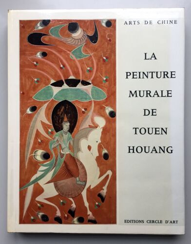 La Peinture Murale De Touen Houang  François Fourcade