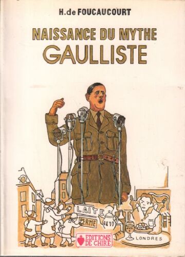 Naissance Du Mythe Gaulliste