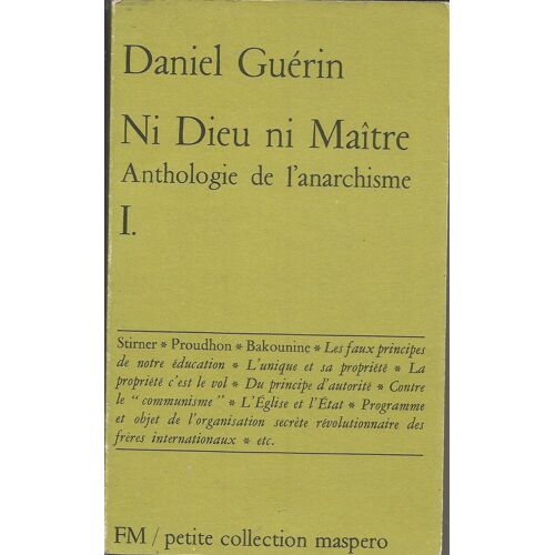 Ni Dieu Ni Maitre Anthologie De L'anarchisme