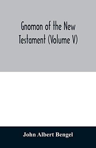 Gnomon Of The New Testament (Volume V)