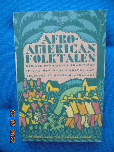 Afro-American Folktales: Stories From Black Traditions In The New World