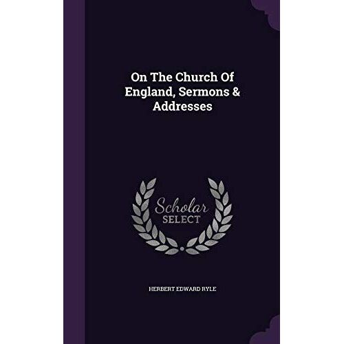 On The Church Of England, Sermons & Addresses