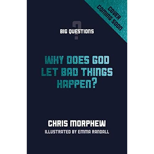 Why Does God Let Bad Things Happen?