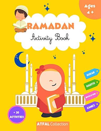 Ramadan Activity Book: Islamic Activity Book For Kids From 4. Ramadan Activities To Learn About Islam And More Specifically The Principles Of Ramadan. ... And More. Perfect Ramadan Gift For Kids