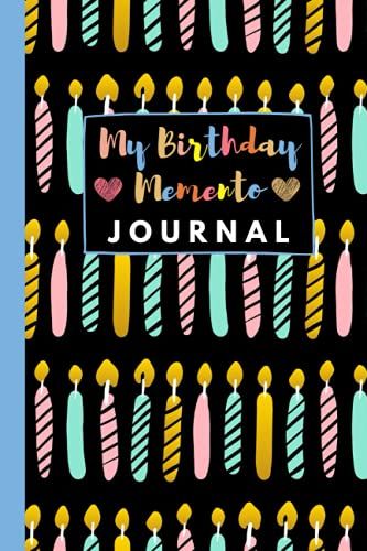My Birthday Memento Journal: Marriage Anniversaries, Month By Month Diary For Recording Birthdays And Anniversaries, Colorful Candles Design Logbook, Notebook, Format Cover 8.5x11 In 120 Pages