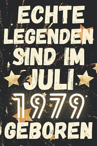 Echte Legenden Sind Im Juli 1979 Geboren: Lustiges Notizbuch A5 I Dotted I 120 Seiten I Geschenk Frauen Männer Geburtstag , Geburtstagsgeschenk Für ... Juli 1979 Notizbuch Geburtstag, 6 X 9 Zoll