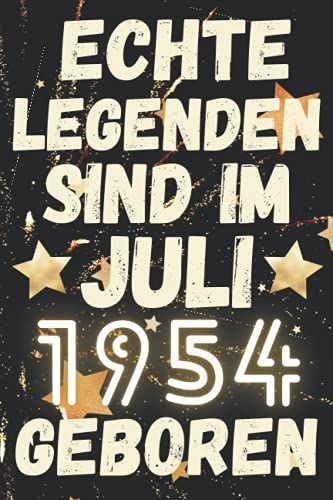 Echte Legenden Sind Im Juli 1954 Geboren: Lustiges Notizbuch A5 I Dotted I 120 Seiten I Geschenk Frauen Männer Geburtstag , Geburtstagsgeschenk Für ... Juli 1954 Notizbuch Geburtstag, 6 X 9 Zoll