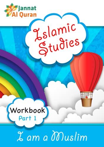 I Am A Muslim (Workbook Part 1): Children Islamic Studies Syllabus